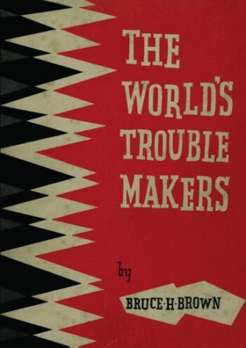 The World's Trouble Makers
