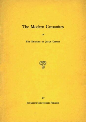 Modern Canaanites; Or, The Enemies of Jesus Christ
