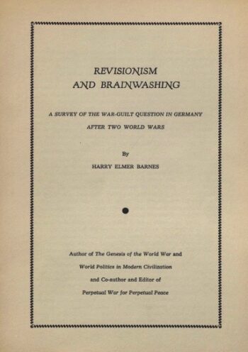 Revisionism and Brainwashing: A Survey of the War-Guilt Question in Germany Afte