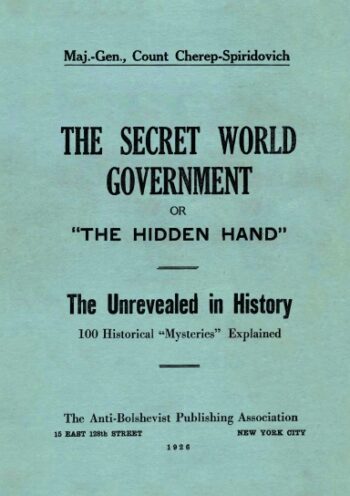 The Secret World Government; or, "The Hidden Hand"