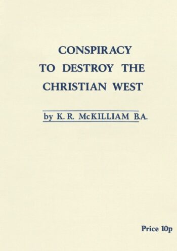 The Conspiracy to Destroy the Christian West