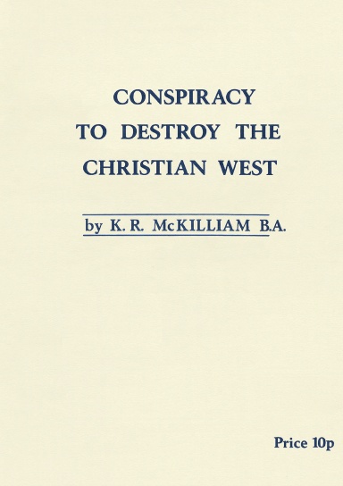 The Conspiracy to Destroy the Christian West