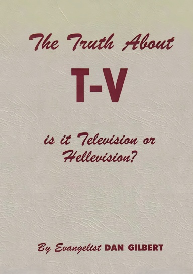 The Truth About TV : Is It Television—or Hellevision?