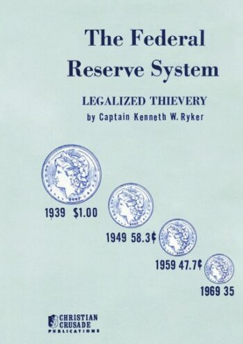The Federal Reserve System: Legalized Thievery