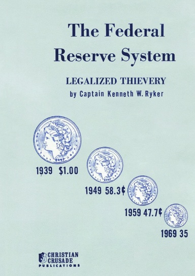 The Federal Reserve System: Legalized Thievery