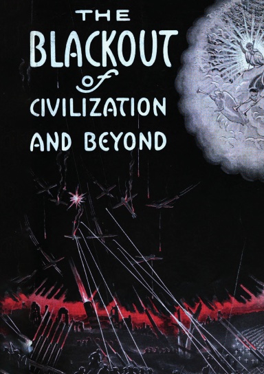 The Blackout of Civilization and Beyond