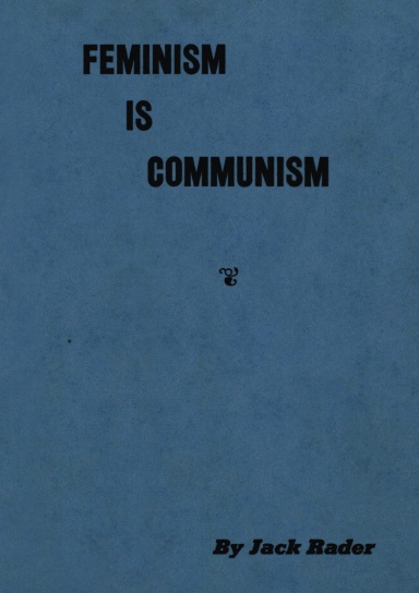 Feminism is Communism
