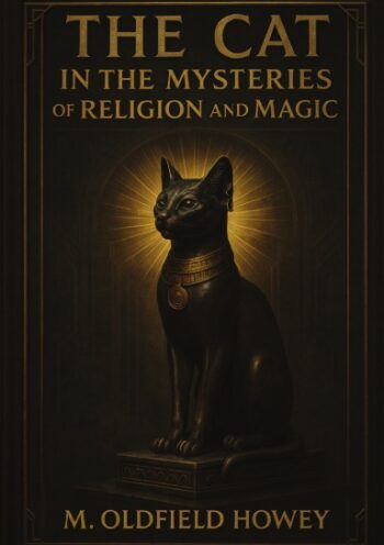 The Cat in the Mysteries of Religion and Magic