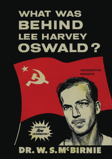 What Was Behind Lee Harvey Oswald?