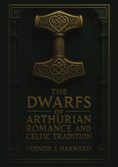 The Dwarfs of Arthurian Romance and Celtic Tradition