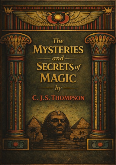 The Mysteries and Secrets of Magic