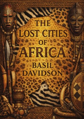 The Lost Cities of Africa