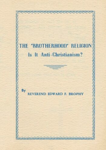 The "Brotherhood" Religion—Is it Anti-Christianism?